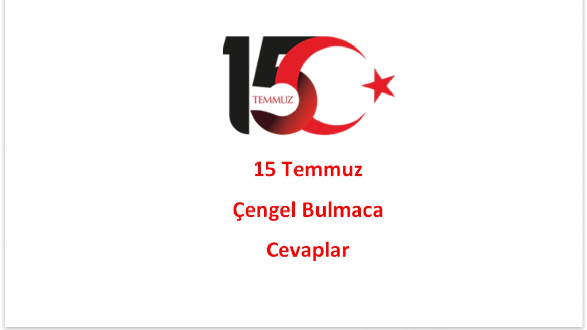 15 Temmuz Çengel Bulmaca Cevaplar