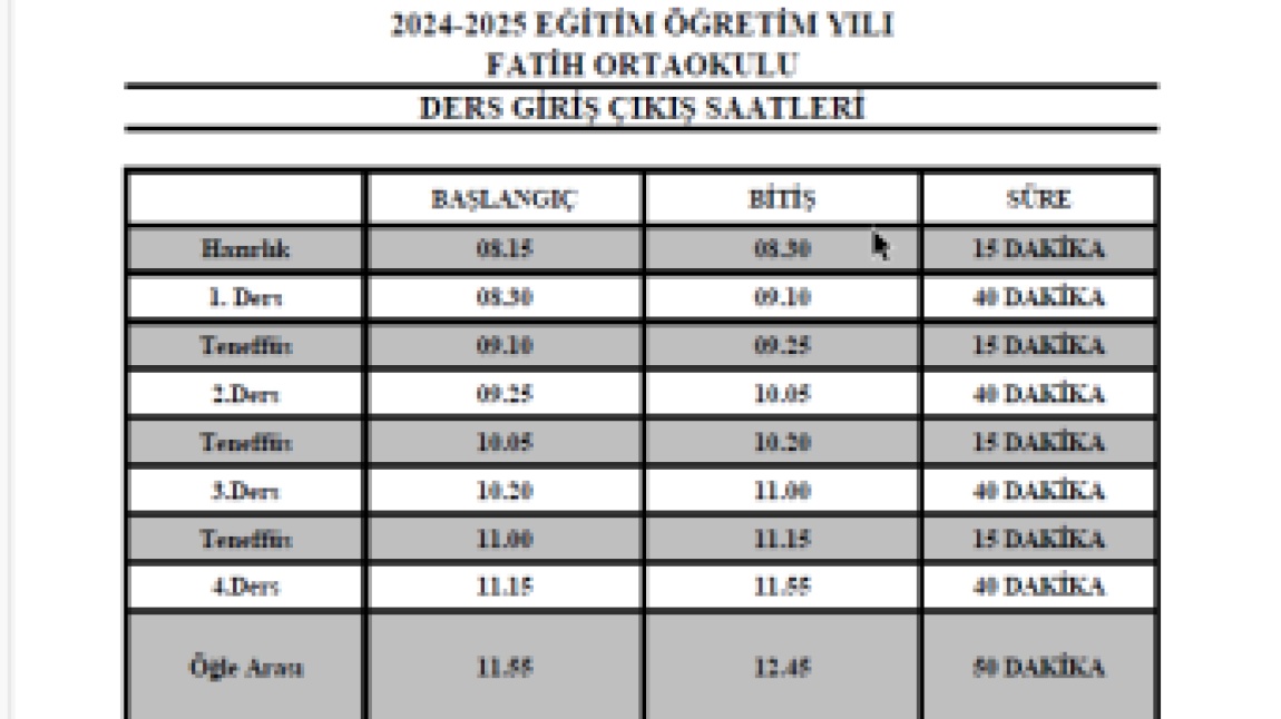 OKUL GİRİŞ ÇIKIŞ SAATLERİMİZ